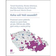 Koho volí Vaši sousedé? - Tomáš Kostelecký; Renáta Mikešová; Markéta Poláková