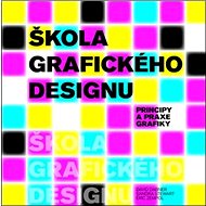 Škola grafického designu - David Dabner; Sandra Stewart; Eric Zempol
