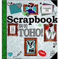 Scrapbook: Jdu do toho! - 