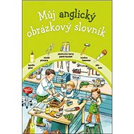 Můj anglický obrázkový slovník - collective of authors