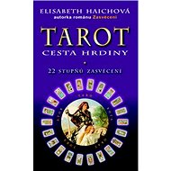 Tarot Cesta hrdiny - Elisabeth Haich