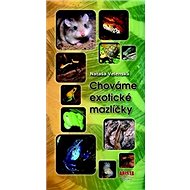 Chováme exotické mazlíčky - Nataša Velenská