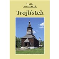 Trojlístek - Vlasta Pittnerová