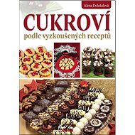 Cukroví podle vyzkoušených receptů - Alena Doležalová
