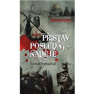 Přístav poslední naděje - Tomáš Vyroubal