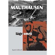 Mauthausen lágr smrti - 