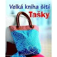 Velká kniha šití Tašky - 