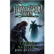 Hraničářův učeň 6 Čaroděj na severu - John Flanagan