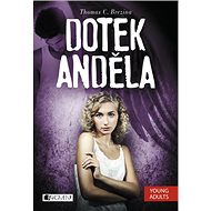 Dotek anděla - Thomas C. Brezina