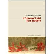 Hřbitovní kvítí na smetaně - 