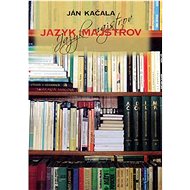 Jazyk majstrov - Ján Kačala