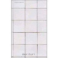 Morituri - Elena Eleková