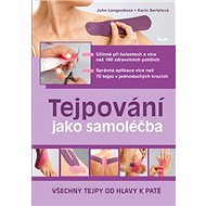 Tejpování jako samoléčba - John Langendoen; Karin Sertelová