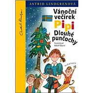 Vánoční večírek Pipi Dlouhé punčochy - Astrid Lindgrenová; Adolf Born