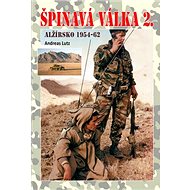 Špinavá válka 2. Alžírsko 1954-1962 - Andreas Lutz