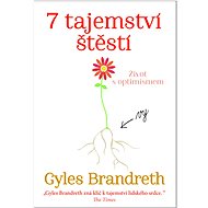 7 Tajemství štěstí: Život s optimizmem - Gyles Brandreth