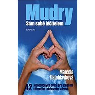 Mudry: Sám sobě léčitelem - Marcela Zlatohlávková