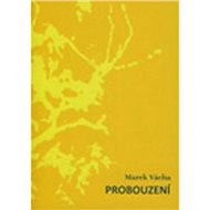 Probuzení - Marek Vácha
