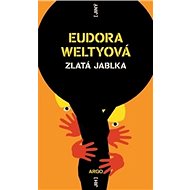 Zlatá jablka - Eudora Weltyová