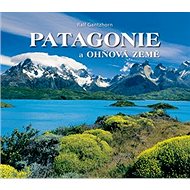Patagonie a Ohňová země - Ralf Gantzhorn