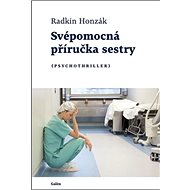 Svépomocná příručka sestry: (Psychothriller) - Radkin Honzák