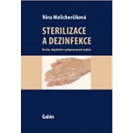 Sterilizace a dezinfekce - Věra Melicherčíková
