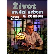 Život medzi nebom a zemou - 