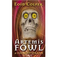 Artemis Fowl Poslední strážce - Eoin Colfer