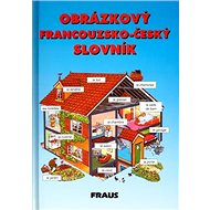 Obrázkový francouzsko - český slovník - 