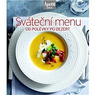 Sváteční menu: od polévky po dezert - 