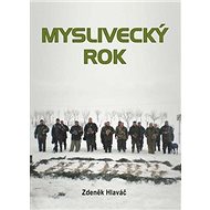 Myslivecký rok - Zdeněk Hlaváč