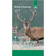 V srdci divoké přírody Beskyd - 