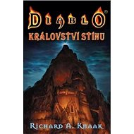 Diablo Království stínu - Richard A. Knaak; Jan Netolička