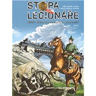 Stopa legionáře 1914-2014 - Zdeněk Ležák; Michal Kocián