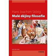 Malé dějiny filosofie - Hans Joachim Störig