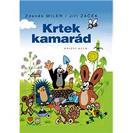 Krtek kamarád - Jiří Žáček; Zdeněk Miler