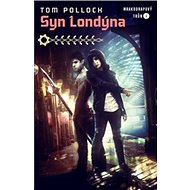 Syn Londýna: Mrakodrapový trůn 1 - Tom Pollock