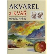 Akvarel a kvaš - Miroslav Hrdina