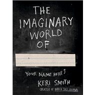 The Imaginary World of ... - Keri Smith