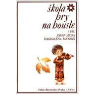 Škola hry na housle I - Josef Micka; Magdaléna Micková