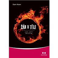 Žár v těle - Sam Keen