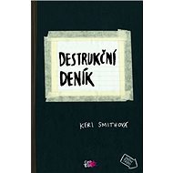 Destrukční deník - Keri Smithová