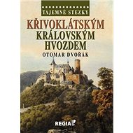Křivoklátským královským hvozdem - Otomar Dvořák