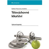 Tělovýchovné lékařství - Dalibor Pastucha