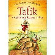 Tafík a cesta na konec světa - Julia Boehme