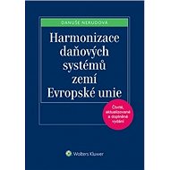 Harmonizace daňových systémů zemí Evropské unie - Danuše Nerudová