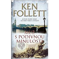 Muž s podivnou minulostí - Ken Follett