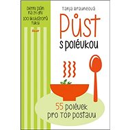 Půst s polévkou: 55 polévek pro TOP postavu - Tanja Brauneová