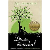 Dievča, ktoré si tu zanechal - Jojo Moyesová