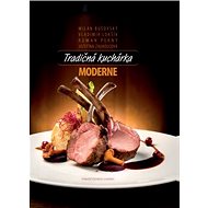 Tradičná kuchárka moderne - Vladimír Lokšík; Milan Bušovský; Roman Pekný; Jozefína Zaukolcová